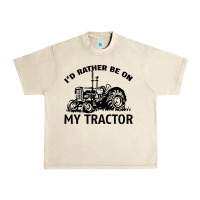 Sandshell I D Rather Be On My Tractor Urban Heavy Tee - Bettercallsaul