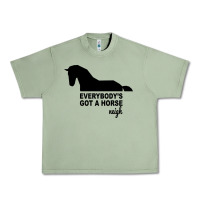 Oil Green everybody's gotta horse neigh Urban Heavy Tee - Bettercallsaul