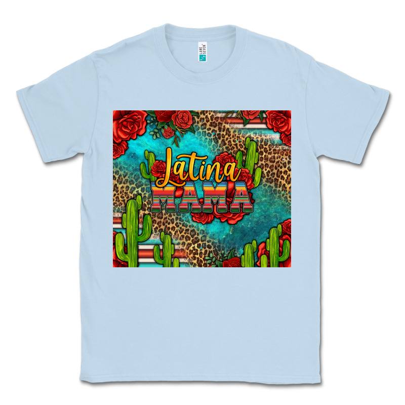 Latina Mama Classic Tee by Jasminsmagicworld | Teevron