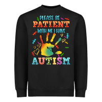 Black please be patient with me i have autism Heavyweight Sweatshirt - CowGirlArtShop