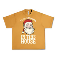 Peanut Butter There's Some Ho Ho Ho's in this House Santa Claus Urban Heavy Tee - Bettercallsaul