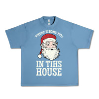 Pebble Blue There's Some Ho Ho Ho's in this House Santa Claus Urban Heavy Tee - Bettercallsaul