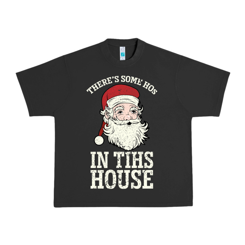 There's Some Ho Ho Ho's In This House Santa Claus Urban Heavy Tee by Bettercallsaul | Teevron