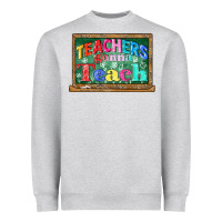 Teachers Gonna Teach Heavyweight Sweatshirt | Teevron
