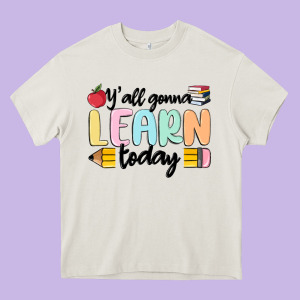 Y'all Gonna Learn Today Heavy Core Tee Designed By Maliassmallbusiness