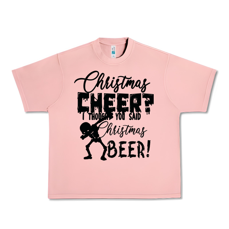 Christmas Cheer I Thought You Said Christmas Beer Urban Heavy Tee by Bettercallsaul | Teevron