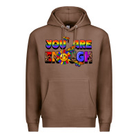 Chestnut you are enough Premium Hoodie - FaDigitalArtStudio