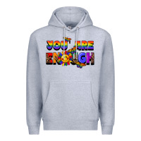 Heather Grey you are enough Premium Hoodie - FaDigitalArtStudio