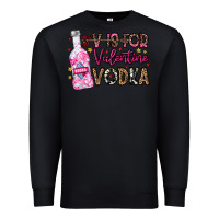 Black V is For Valentine Vodka Premium Sweatshirt - CowhideDigitalArt