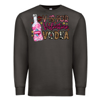 Smoke V is For Valentine Vodka Premium Sweatshirt - CowhideDigitalArt