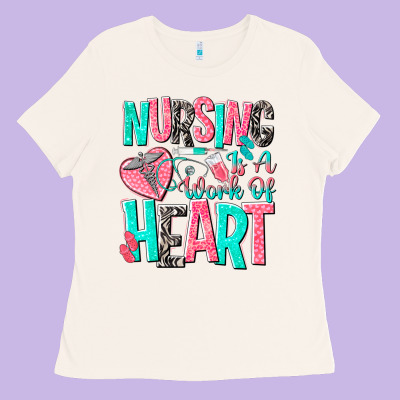 Nursing Is A Work Of Heart Ladies Tee Designed By Nancycooperartshop