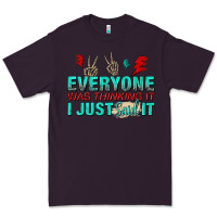 Plum everyone was thinking it i just said Premium Tee - NancyCooperArtShop
