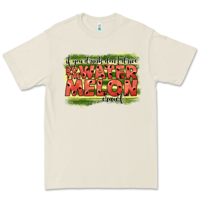 İf You Drink Don't Drive Do The Watermelon Crawl2 Premium Tee by JahusDesignShop | Teevron