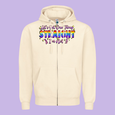 Let's Get One Thing Straight I'm Not Zipper Hoodie Designed By Fadigitalartstudio