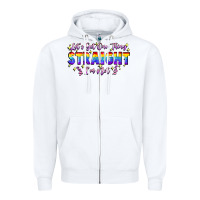 White Let's get one thing straight i'm not Zipper Hoodie - FaDigitalArtStudio
