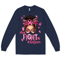 Navy pray fight believe breast cancer afro messy bun Long Sleeve Tee - texasbilliewilder