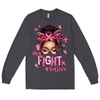 Smoke pray fight believe breast cancer afro messy bun Long Sleeve Tee - texasbilliewilder