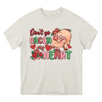 Cream don't go bacon my heart Heavy Core Tee - MaliasSmallBusiness