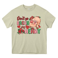 Mossy don't go bacon my heart Heavy Core Tee - MaliasSmallBusiness