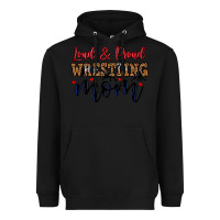 Black loud and proud wrestling mom Heavyweight Hoodie - LillyAllenDesigns