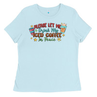 Baby Blue please let me drink my iced coffee in peace Ladies Tee - MaliasSmallBusiness