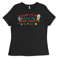 Black please let me drink my iced coffee in peace Ladies Tee - MaliasSmallBusiness