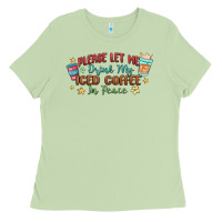 Matcha please let me drink my iced coffee in peace Ladies Tee - MaliasSmallBusiness
