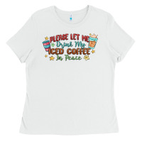 White please let me drink my iced coffee in peace Ladies Tee - MaliasSmallBusiness