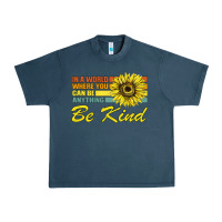 Midnight Navy In A World Where You Can Be Anything Be Kind Urban Heavy Tee - Bettercallsaul