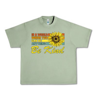 Oil Green In A World Where You Can Be Anything Be Kind Urban Heavy Tee - Bettercallsaul