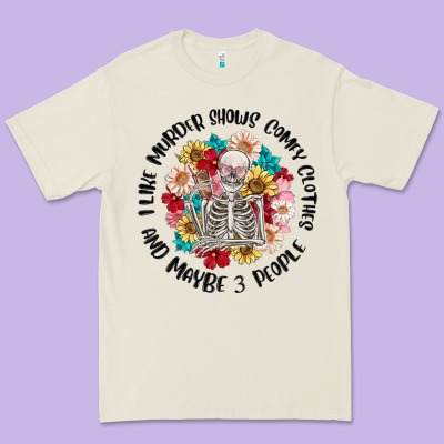 I Like Murder Shows Comfy Clothes And Like 3 Peopl Premium Tee Designed By Maliassmallbusiness