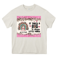 Cream it takes a big to shape little minds Heavy Core Tee - MaliasSmallBusiness