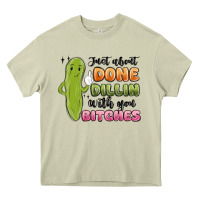 Mossy just about done dillin with you bitches Heavy Core Tee - MaliasSmallBusiness