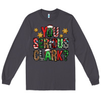 Smoke you serious clark Christmas vacation Long Sleeve Tee - Jasminsmagicworld