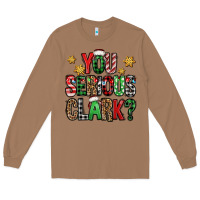 Toasted Coconut you serious clark Christmas vacation Long Sleeve Tee - Jasminsmagicworld