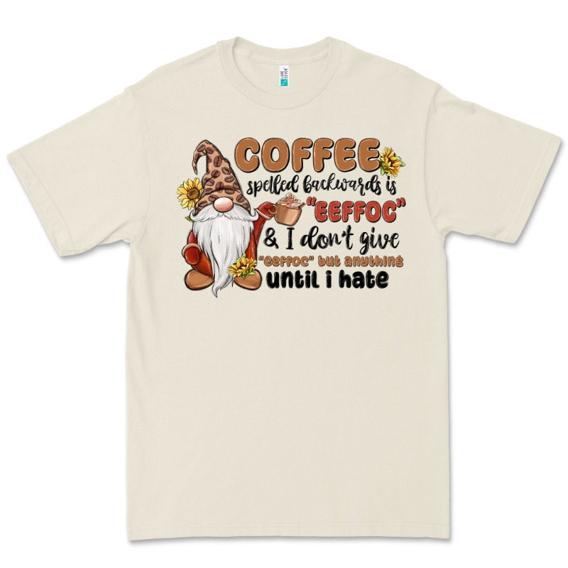 Coffee Spelled Backwards Is Eeffoc & I Don't Give Premium Tee by MaliasSmallBusiness | Teevron
