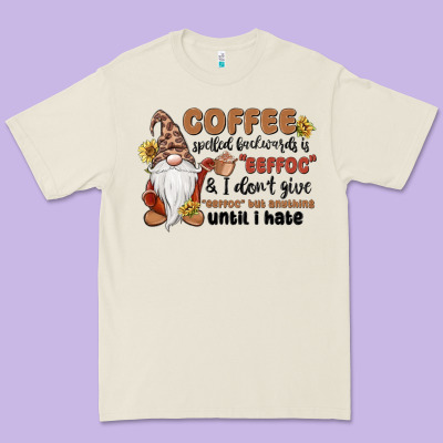 Coffee Spelled Backwards Is Eeffoc & I Don't Give Premium Tee Designed By Maliassmallbusiness