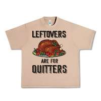 Burro Leftovers Are For Quitters Urban Heavy Tee - Bettercallsaul