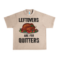 French Oak Leftovers Are For Quitters Urban Heavy Tee - Bettercallsaul