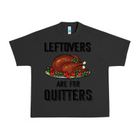 Pigment Black Leftovers Are For Quitters Urban Heavy Tee - Bettercallsaul