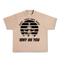 Burro EFF You See Kay Why Oh You Skeleton Yogas Vintage Urban Heavy Tee - Bettercallsaul