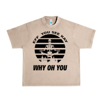 French Oak EFF You See Kay Why Oh You Skeleton Yogas Vintage Urban Heavy Tee - Bettercallsaul