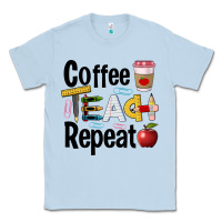 Dusty Blue coffee teach repeat Classic Tee - BarkalooDesign