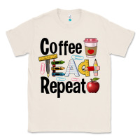 Natural coffee teach repeat Classic Tee - BarkalooDesign