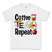 White coffee teach repeat Classic Tee - BarkalooDesign