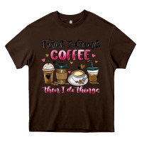 Chocolate Brown first i drink coffee then i do things Heavy Core Tee - MaliasSmallBusiness