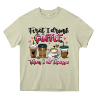 Mossy first i drink coffee then i do things Heavy Core Tee - MaliasSmallBusiness