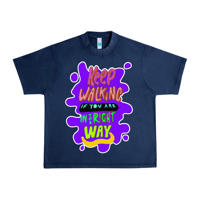 Keep Walking If You Are In The Right Way Urban Heavy Tee by Bettercallsaul | Teevron