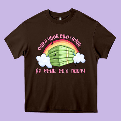 Make Your Own Sugar Be Your Own Daddy Heavy Core Tee Designed By Maliassmallbusiness