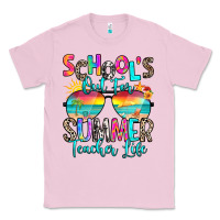 Bubblegum Pink school's out for summer teacher life Classic Tee - RanaPortraitStore